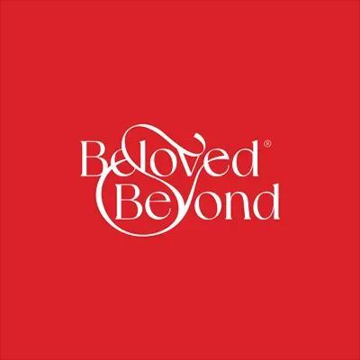 BELOVED & BEYOND