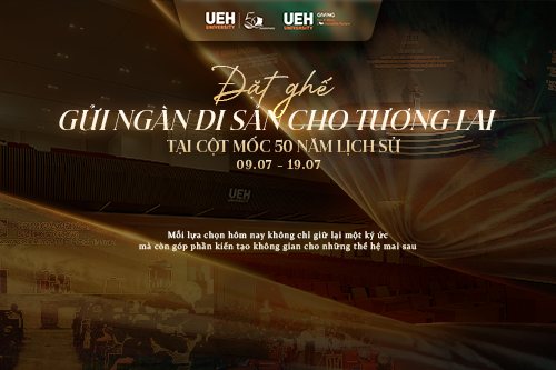 [ueh 50 năm] “Đặt ghế gửi ngàn di sản cho tương lai”: 50 năm một lần one ueh cùng chung tay
